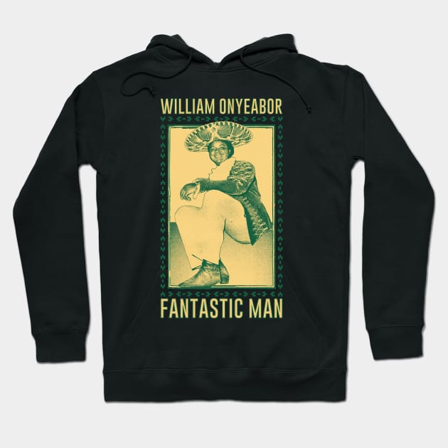 William Onyeabor //\\ Fantastic Man Hoodie by DankFutura